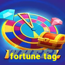 fortune tag